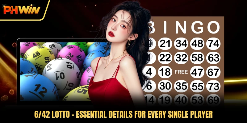 6/42 Lotto - Essential Details For Every Single Player