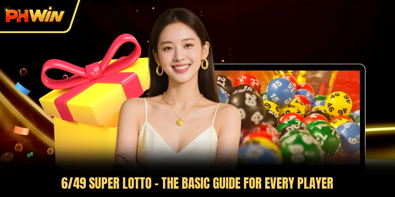 6/49 Super Lotto - The Basic Guide For Every Player