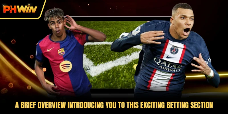 A brief overview introducing you to this exciting betting section