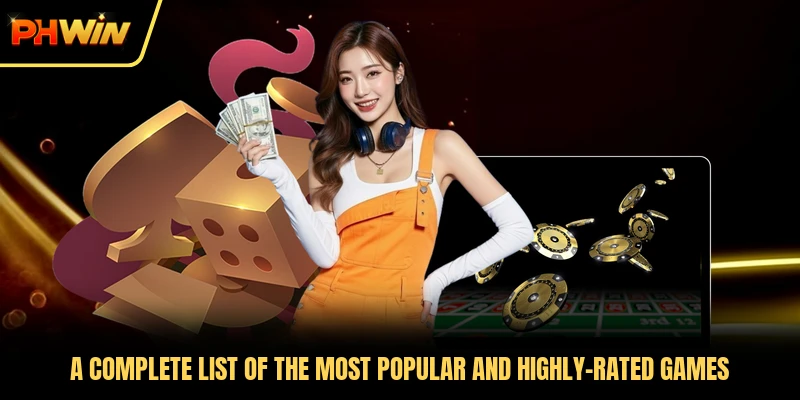 A complete list of the most popular and highly-rated games
