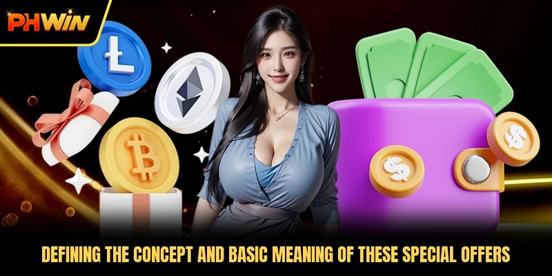 Defining the concept and basic meaning of these special offers