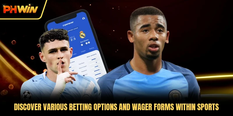 Discover various betting options and wager forms within Sports