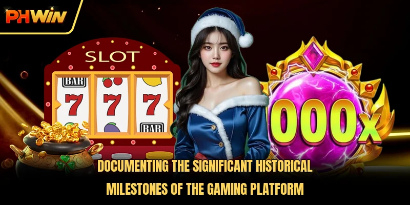 Documenting the significant historical milestones of the gaming platform 
