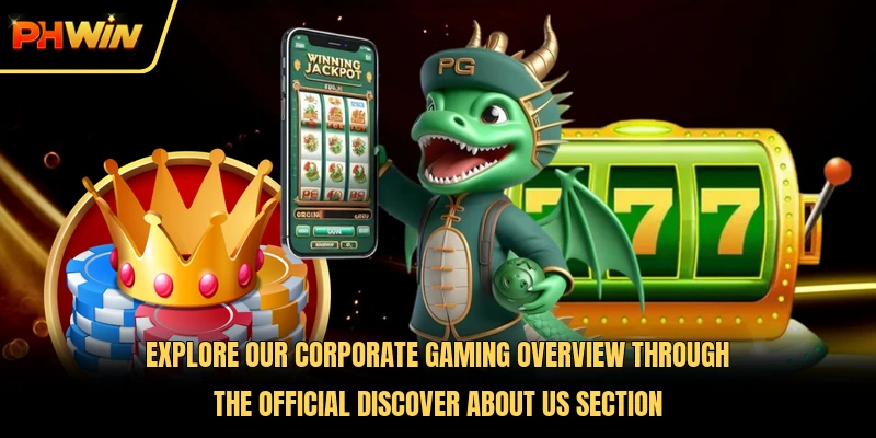 Explore our corporate gaming overview through the official discover about us section 