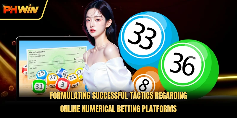 Formulating successful tactics regarding online numerical betting platforms