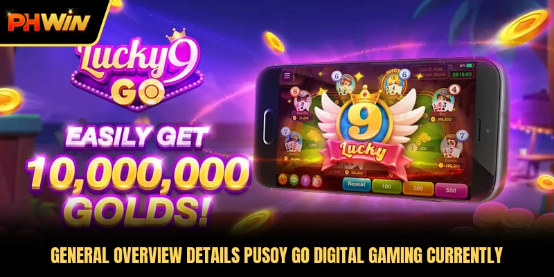 General overview details Pusoy Go digital gaming currently
