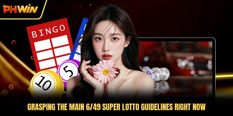 Grasping the main 6/49 Super Lotto guidelines right now