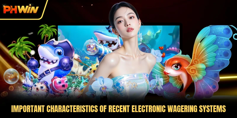 Important characteristics of recent electronic wagering systems
