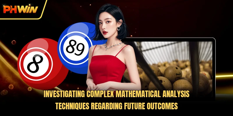 Investigating complex mathematical analysis techniques regarding future outcomes