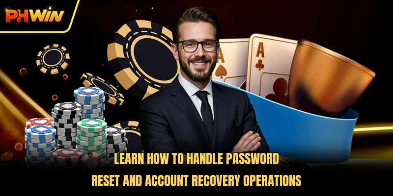 Learn how to handle password reset and account recovery operations 