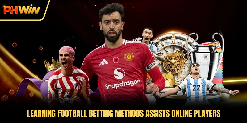 Learning football betting methods assists online players