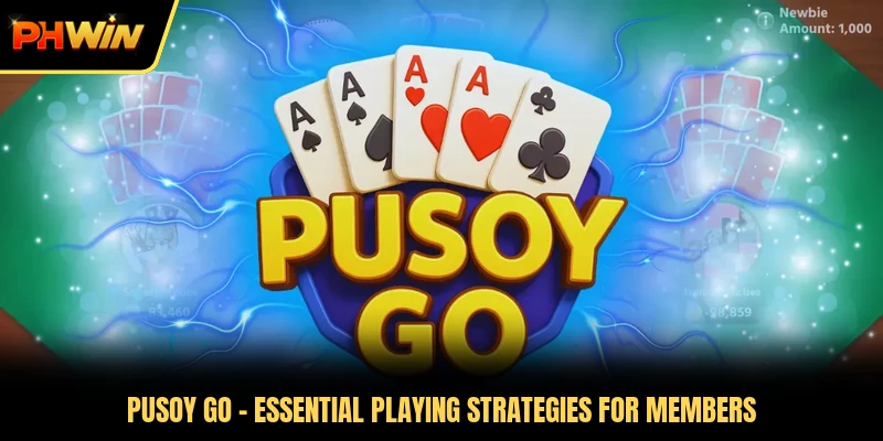 Pusoy Go - Essential Playing Strategies For Members