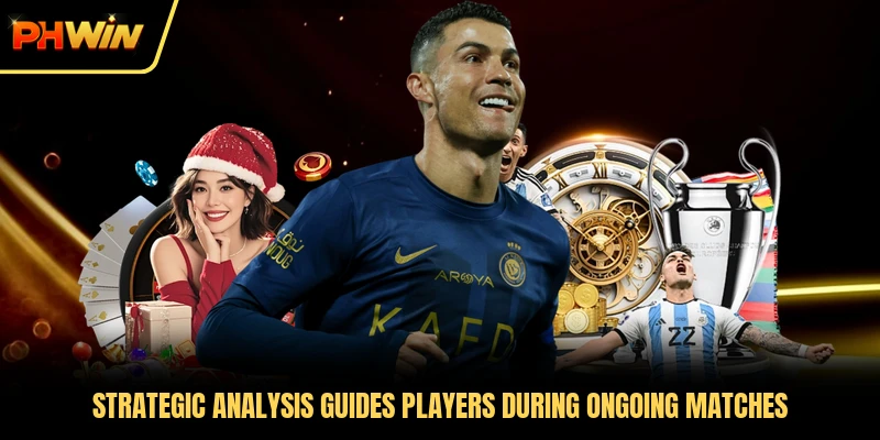 Strategic analysis guides players during ongoing matches