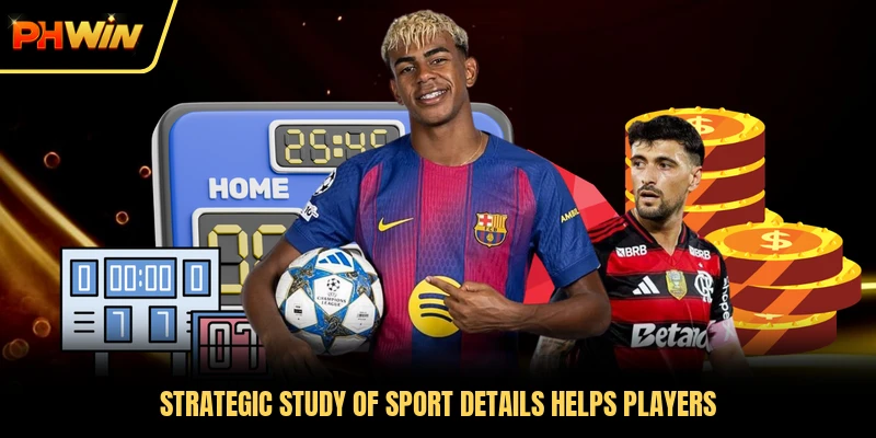 Strategic study of sport details helps players